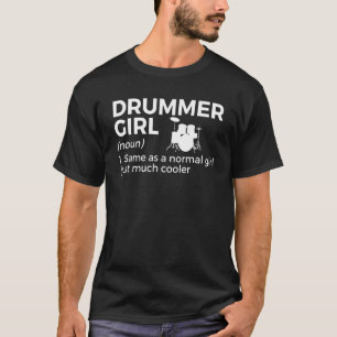 Drummer Girl Definition Drumming for Musician Perc T-Shirt