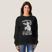 Drummer Girl Like A Normal Girl But Much Louder Dr Sweatshirt (Vorne ganz)