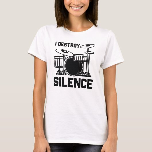 Drummer I zerstöre Stille T-Shirt (Vorderseite)