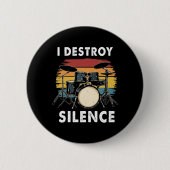 Drummer I zerstöre Stille Trommelfell Button (Vorderseite)