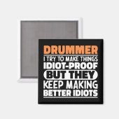 Drummer ich versuchen, die Dinge zu machen Lustige Magnet (Vorderseite/Rückseite)