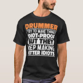 Drummer ich versuchen, die Dinge zu machen Lustige T-Shirt (Vorderseite)