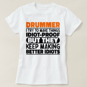 Drummer ich versuchen, die Dinge zu machen Lustige T-Shirt