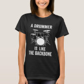 Drummer is like Backbone Percussionist for Men T-Shirt (Vorderseite)