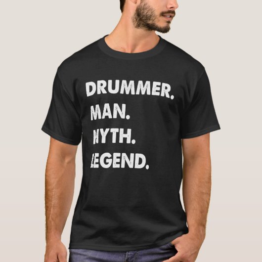 Drummer Man Myth Legend  1 T-Shirt (Vorderseite)