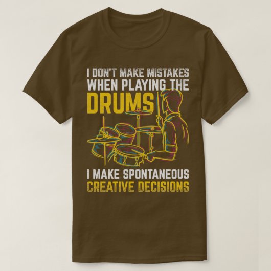Drummer Quote Drums T-Shirt (Design vorne)