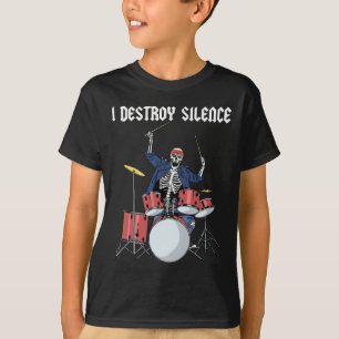 Drummer Rock Music Band Drums I Destroy Silence T-Shirt