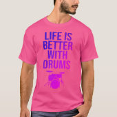 Drummer Schlagzeug Drum Life Quote Drums Percussio T-Shirt (Vorderseite)