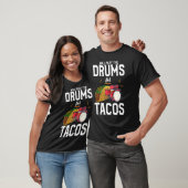 Drummer spielt Trommeln für Tacos T-Shirt (Unisex)