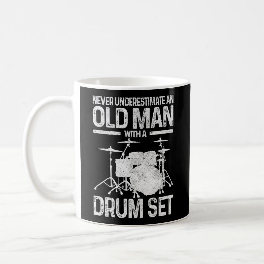 Drummer unterschätzen nie ein Altes mit einem Set Kaffeetasse (Links)
