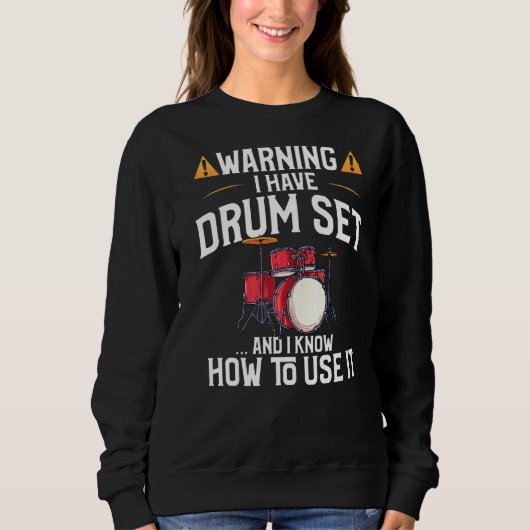 Drummer warnen, dass ich ein Set habe Sweatshirt (Vorderseite)