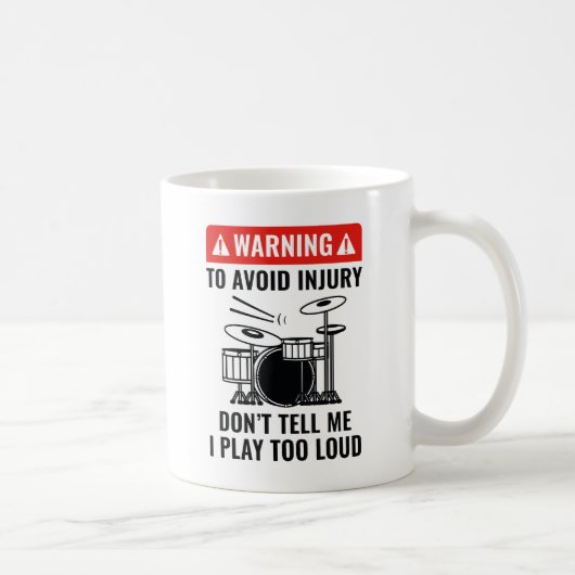 Drummer Warning Kaffeetasse (Rechts)