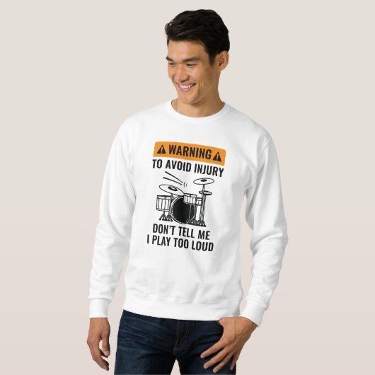 Drummer Warning Sweatshirt (Vorne ganz)