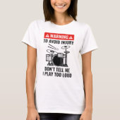Drummer Warning T-Shirt (Vorderseite)