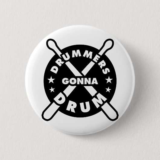 Drummers Gonna Drum Button (Vorderseite)