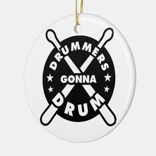 Drummers Gonna Drum Keramik Ornament (Links)