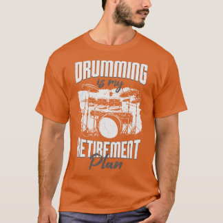 Drumming ist mein Vorsorgeplanner T-Shirt