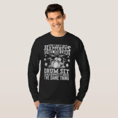 Drumming Player Apparel Drummer Quote Drumset for T-Shirt (Vorne ganz)