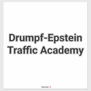 Drump-Epstein Verkehrsakademie Hankamer Artjunkhau Aufkleber