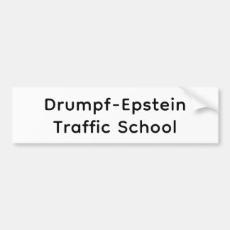 Drumpf-Epstein Traffic School Hankamer Artjunkhaus Autoaufkleber
