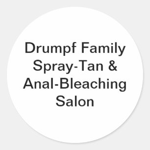 Drumpf Family Spray-Tan Jeff Hankamer Artjunkhaus Runder Aufkleber