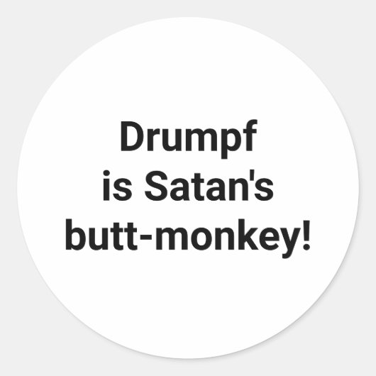 Drumpf ist Satans Hintern-Affe Hankamer Artjunkhau Runder Aufkleber (Vorderseite)
