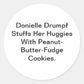 Drumpf Stuffs Your Huggies Hankamer Artjunkhaus Yu Runder Aufkleber (Vorderseite)