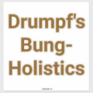 Drumpfs Bung-Holistik Jeff Hankamer Artjunkhaus Aufkleber