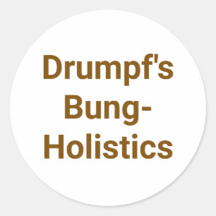 Drumpfs Bung-Holistik Jeff Hankamer Artjunkhaus Runder Aufkleber