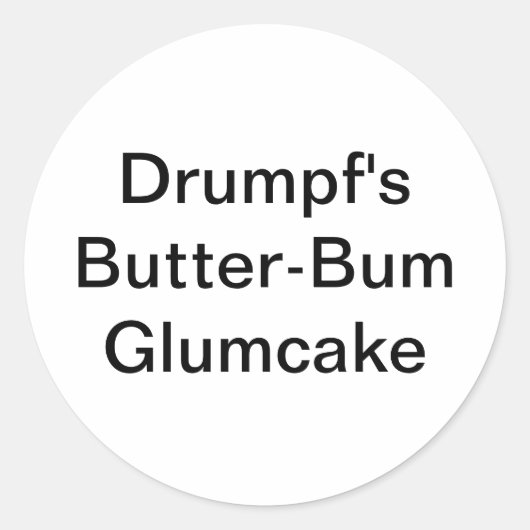 Drumpfs Butter-Bum Glumcake Hankamer Artjunkhaus Runder Aufkleber (Vorderseite)