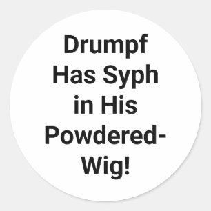 Drumpf's Wig hat Syph Hankamer Artjunkhaus Comic Runder Aufkleber