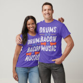 Drums Are The Bacon Of Music Funny Drummer Gift T-Shirt (Unisex)