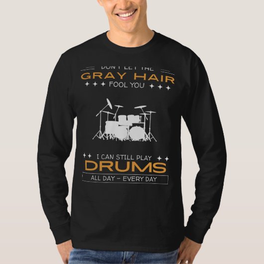 Drums Enthusiast T-Shirt - Defy Gray Hair, Behalt (Vorderseite)