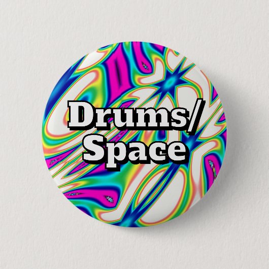 Drums/Space (you may change the words) Button (Vorderseite)