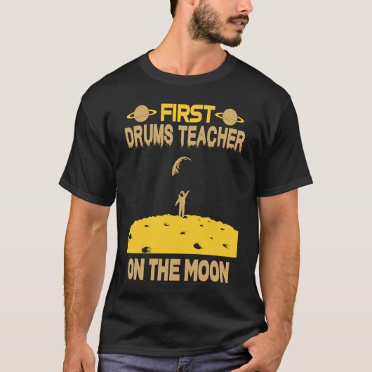 Drums Teacher On The Moon T-Shirt (Vorderseite)