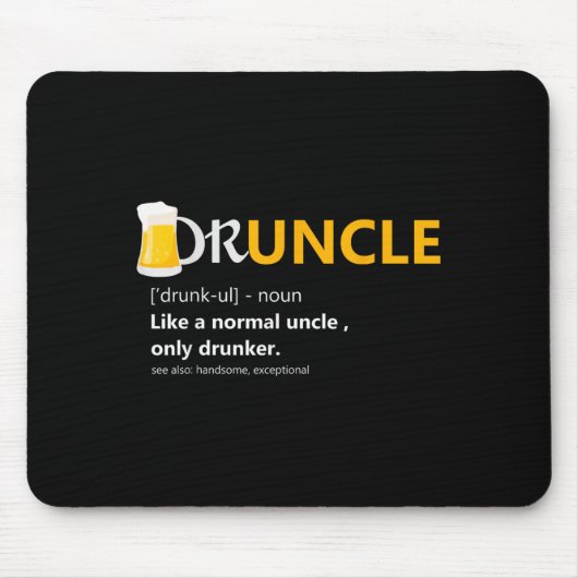 Druncel wie eine Onkel Definition Betrunkener Bier Mousepad (Vorne)