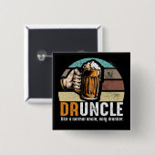 Druncle Funny Beer Lover Button (Vorne & Hinten)