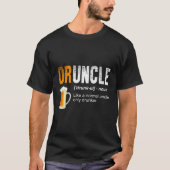 Druncle - wie ein normaler Onkel nur Betrunkener - T-Shirt (Vorderseite)