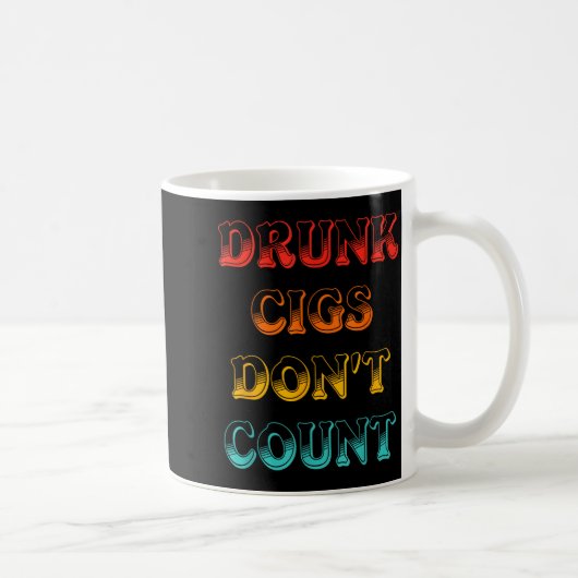 Drunk Cigs Don't Count Vintage Apparel  Kaffeetasse (Rechts)