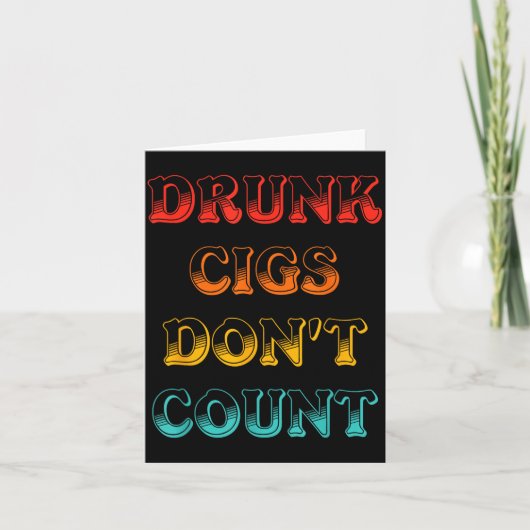 Drunk Cigs Don't Count Vintage Apparel  Karte (Vorderseite)