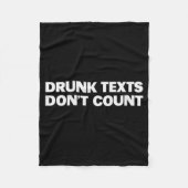 Drunk Texts Don't Count Funny Humor Drinking Lover Fleecedecke (Vorderseite)