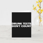 Drunk Texts Don't Count Funny Humor Drinking Lover Karte (Gelbe Blume)