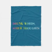 Drunk Words Sober Thoughts - Funny Cool Love Quote Fleecedecke (Vorderseite)