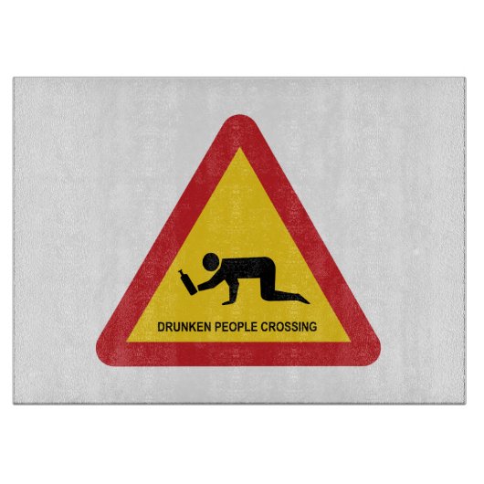 DRUNKENDE MENSCHEN ÜBERQUEREN VERKEHRSSIGN SCHNEIDEBRETT (Vorderseite)