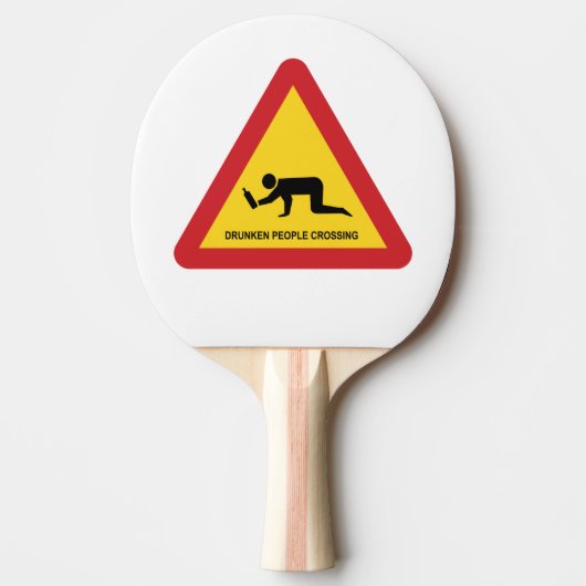 DRUNKENDE MENSCHEN ÜBERQUEREN VERKEHRSSIGN TISCHTENNIS SCHLÄGER (Vorderseite)
