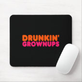 Drunkin' Grown - Funny Parody Party Drinking Lover Mousepad (Mit Mouse)