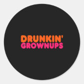 Drunkin' Grown - Funny Parody Party Drinking Lover Runder Aufkleber (Vorderseite)