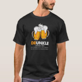 Drunkle Druncle Definition wie ein normaler Onkel T-Shirt (Vorderseite)
