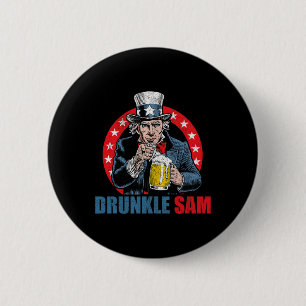Drunkle Sam Funny 4. Juli Uncle Sam Usa Beer D. Button