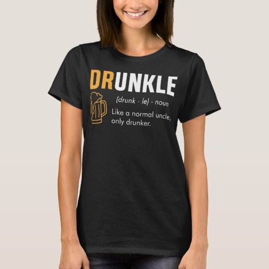 Drunkle Uncle Funny Definition Spaß T-Shirt (Vorderseite)